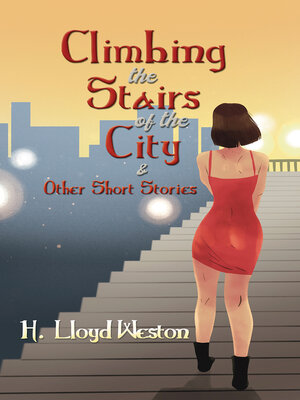 cover image of Climbing the Stairs of the City & Other Short Stories